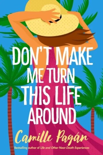 Don'T Make Me Turn This Life Around Av Camille Pagan