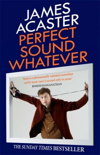 Perfect Sound Whatever Av James Acaster