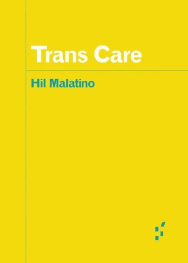 Trans Care Av Hil Malatino Trans Care Av Hil Malatino