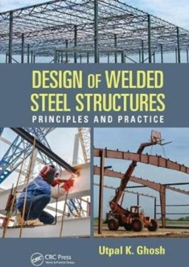 Design of Welded Steel Structures Principles and Practice