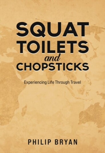 Squat Toilets and Chopsticks Experiencing Life Through Travel Squat Toilets and Chopsticks Experiencing Life Through Travel