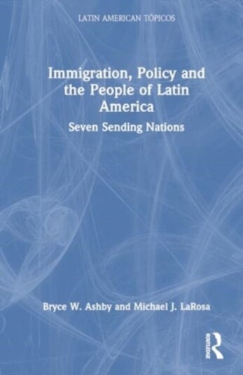 Immigration, Policy and the People of Latin America