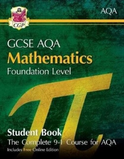 Grade 9-1 Gcse Maths Aqa Student Book - Foundation (With Online Edition): Perfect Course Companion F Av Cgp Books