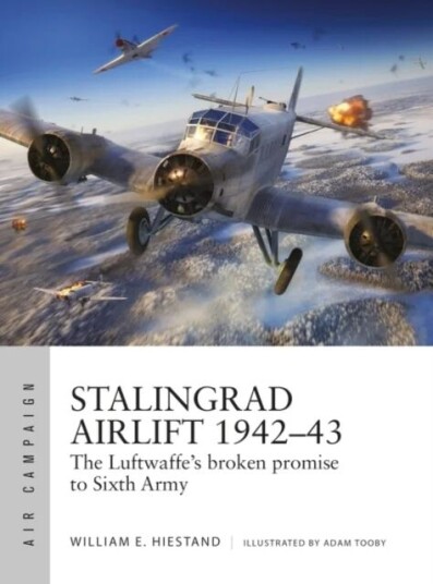 Stalingrad Airlift 1942-43 Av William E. Hiestand