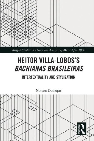 Heitor Villa-Lobos¿s Bachianas Brasileiras Av Norton Dudeque