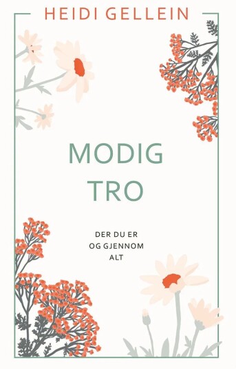 Modig Tro Av Heidi Gellein Modig Tro Av Heidi Gellein