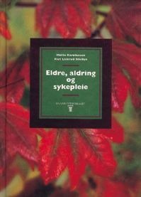 Eldre aldring og sykepleie Pent brukt bok uten markeringer Eldre aldring og sykepleie Pent brukt bok uten markeringer
