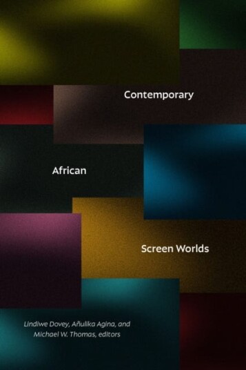 Contemporary African Screen Worlds Contemporary African Screen Worlds