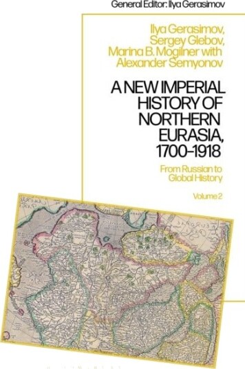 A New Imperial History of Northern Eurasia 1700 1918