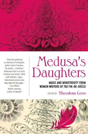 Medusa's Daughters Magic and Monstrosity from Women Writers of the FindeSiecle Medusa's Daughters Magic and Monstrosity from Women Writers of the FindeSiecle