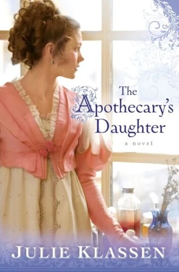 The Apothecary`S Daughter Av Julie Klassen