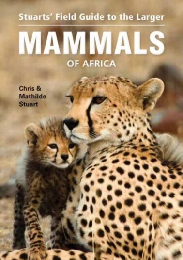 Stuarts¿ Field Guide To Larger Mammals Of Africa Av Chris Stuart, Mathilde Stuart