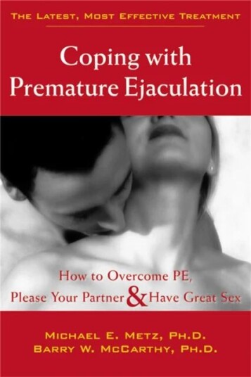 Coping With Premature Ejaculation Av Michael E. Metz