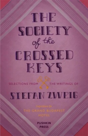 The Society Of The Crossed Keys Av Stefan (Author) Zweig, Wes Anderson