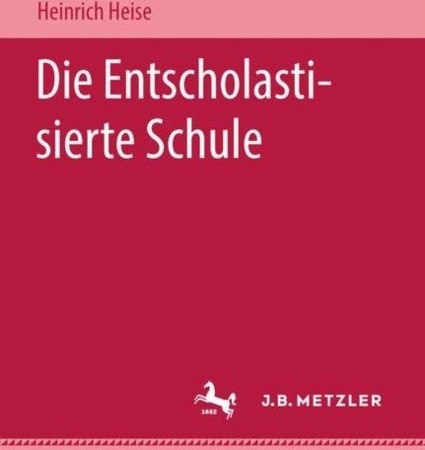 Die entscholastisierte Schule