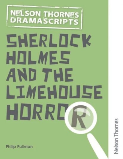 Oxford Playscripts: Sherlock Holmes And The Limehouse Horror Av Philip Pullman