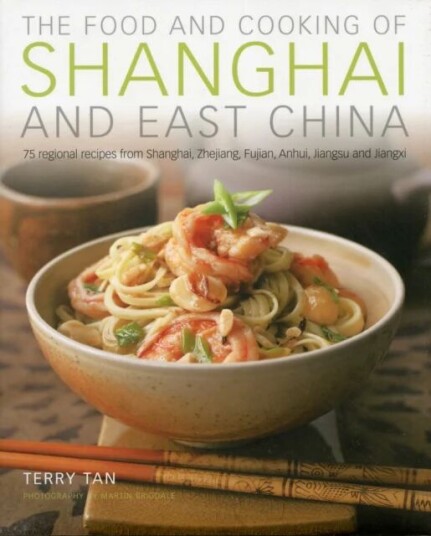 Food & Cooking Of Shanghai & East China Av Terry Tan Food & Cooking Of Shanghai & East China Av Terry Tan