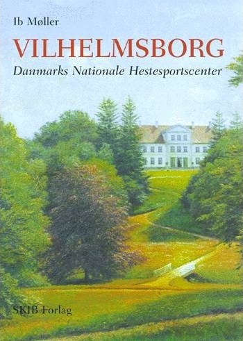 Vilhelmsbor | Ib Møller Lokalhistorie | Språk: Dansk