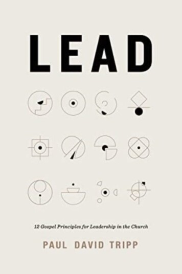 Lead  12 Gospel Principles for Leadership in the Church (with Study Questions)