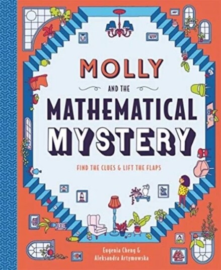 Molly And The Mathematical Mystery Av Eugenia Cheng Molly And The Mathematical Mystery Av Eugenia Cheng