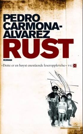 Rust av Pedro Carmona-Alvarez - Roman fra Gyldendal Norsk Forlag