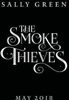 The Smoke Thieves Av Sally Green