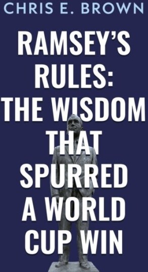 Ramsey’s Rules: The Wisdom that Spurred a World Cup Win