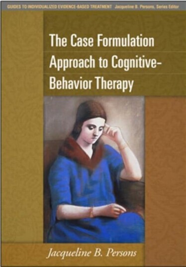 The Case Formulation Approach to CognitiveBehavior Therapy