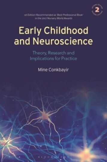 Early Childhood And Neuroscience Av Dr Mine (Early Years Consultant Uk) Conkbayir