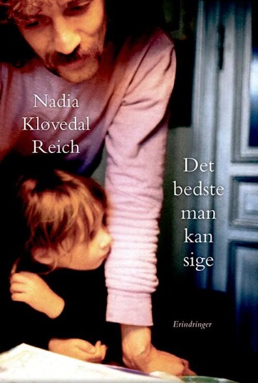 Det Bedste Man Kan Sige Av Nadia Kløvedal Reich