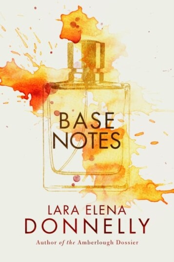 Base Notes Av Lara Elena Donnelly