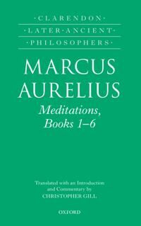 Gill Christopher Marcus Aurelius: Meditations Books 1-6