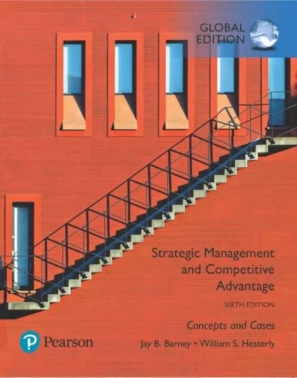 Strategic Management And Competitive Advantage: Concepts And Cases, Global Edition Av Jay Barney, William Hesterly
