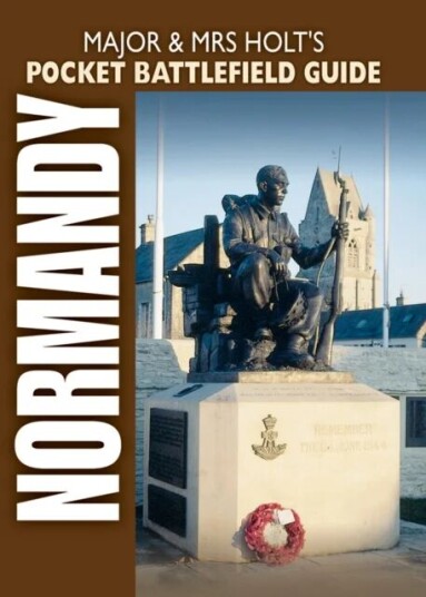 Major & Mrs Holt'S Pocket Battlefield Guide To Normandy Landing Beaches Av Major And Mrs Holt