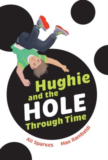 Hughie and the Hole Through Time Fluency 7 Hughie and the Hole Through Time Fluency 7