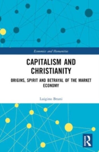 Capitalism and Christianity Origins, Spirit and Betrayal of the Market Economy