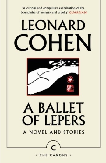 Leonard Cohen  A Ballet of Lepers  A Novel and Stories  Pocket