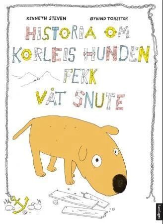 Historia Om Korleis Hunden Fekk Våt Snute Av Kenneth Steven
