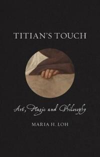 Loh, Maria Titian's Touch (178914082X)