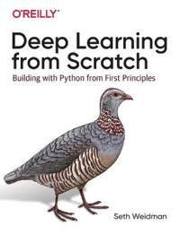 Deep Learning From Scratch Av Seth Weidman