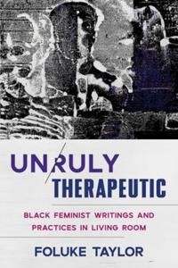 Unruly Therapeutic Av Foluke Taylor