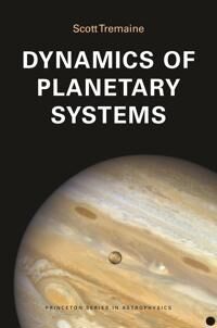 Dynamics Of Planetary Systems Av Scott Tremaine