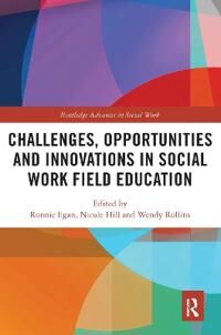 Egan Ronnie Challenges Opportunities and Innovations in Social Work Field Education