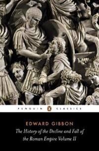 The History Of The Decline And Fall Of The Roman Empire Av Edward Gibbon
