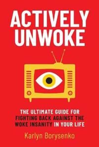 Actively Unwoke Av Karlyn Borysenko Actively Unwoke Av Karlyn Borysenko
