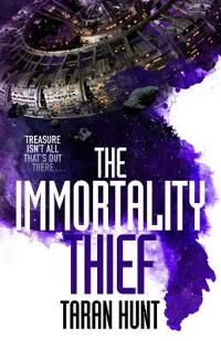 The Immortality Thief Av Taran Hunt