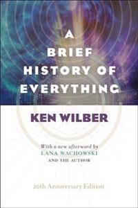 A Brief History Of Everything (20th Anniversary Ed Av Ken Wilber