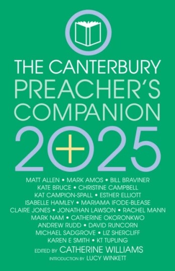 The 2025 Canterbury Preacher's Companion 150 complete sermons for Sundays, Festivals and Special Occasions Year C