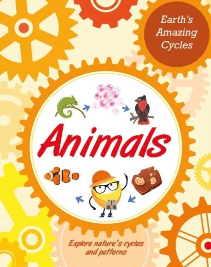 Earth'S Amazing Cycles: Animals Av Sally Morgan