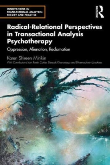 Radical-Relational Perspectives In Transactional Analysis Psychotherapy Av Karen Minikin